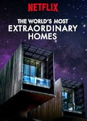 The World's Most Extraordinary Homes